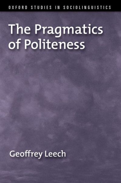 Cover for Leech · The Pragmatics of Politeness - Oxford Studies in Sociolinguistics (Paperback Book) (2014)