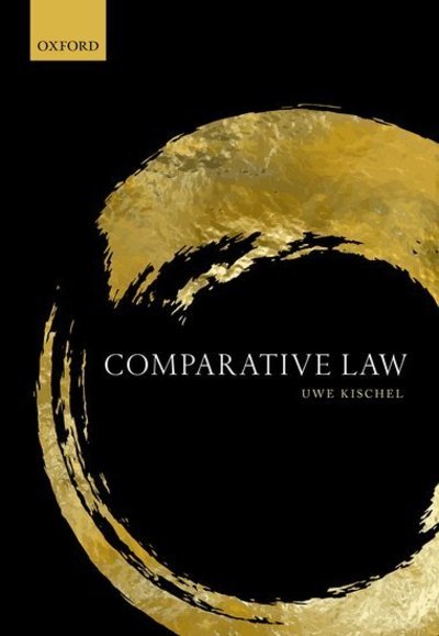 Cover for Kischel, Uwe (Mercator Professor of Public Law, European Law, and Comparative Law, Mercator Professor of Public Law, European Law, and Comparative Law, University of Greifswald) · Comparative Law (Hardcover Book) (2019)