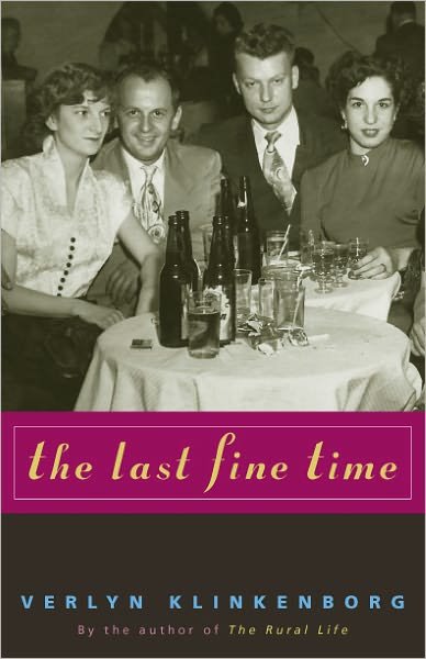 Cover for Verlyn Klinkenborg · The Last Fine Time (Paperback Book) (2004)