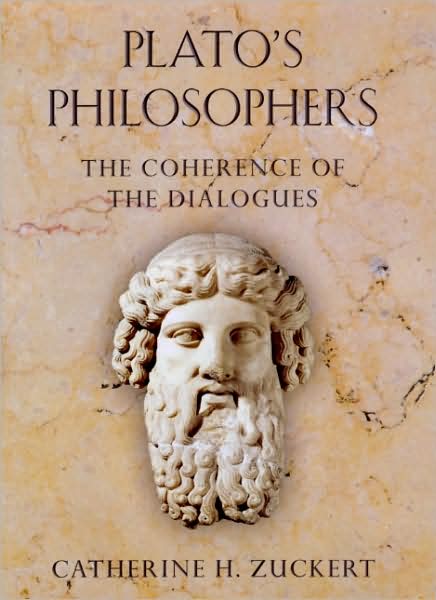 Cover for Catherine H. Zuckert · Plato's Philosophers: The Coherence of the Dialogues (Hardcover Book) (2009)