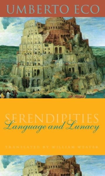 Cover for Umberto Eco · Serendipities: Language and Lunacy - Italian Academy Lectures (Paperback Bog) (2014)