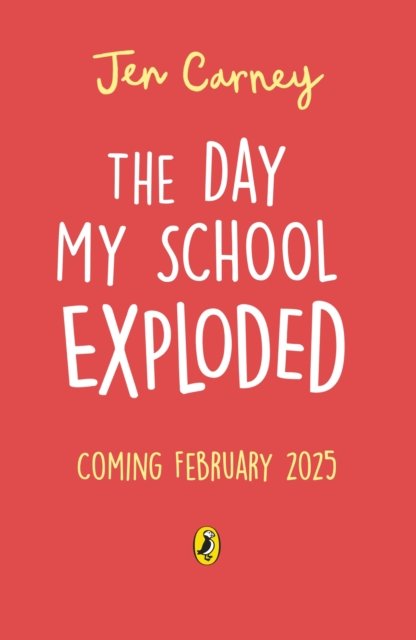 Cover for Jen Carney · The Day My School Got Famous (Pocketbok) (2025)
