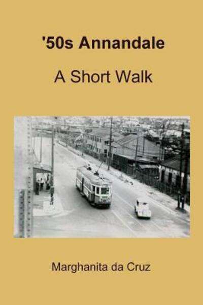 Cover for Marghanita da Cruz · '50s Annandale : A Short Walk (Paperback Book) (2017)