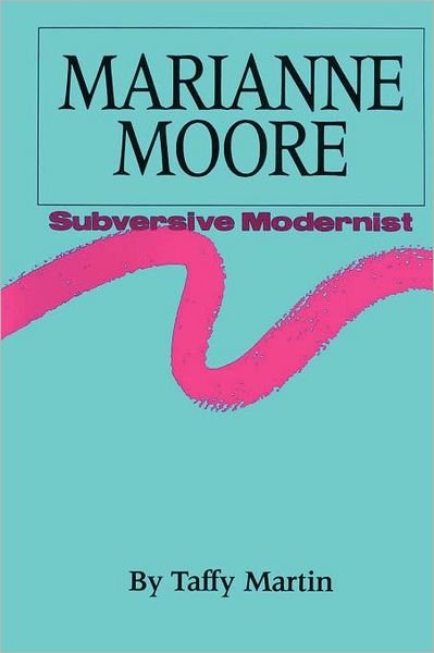 Cover for Taffy Martin · Marianne Moore, Subversive Modernist (Paperback Bog) (1986)