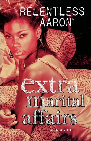 Cover for Relentless Aaron · Extra Marital Affairs (Pocketbok) (2006)
