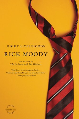 Cover for Rick Moody · Right Livelihoods: Three Novellas (Pocketbok) [Reprint edition] (2008)
