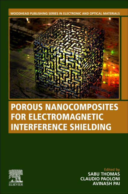 Cover for Sabu Thomas · Porous Nanocomposites for Electromagnetic Interference Shielding - Woodhead Publishing Series in Electronic and Optical Materials (Paperback Book) (2024)