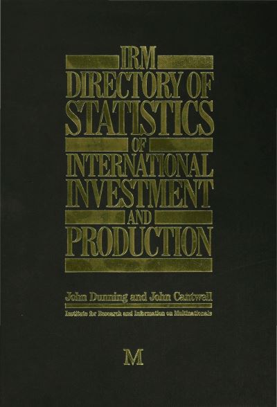 Cover for John Dunning · IRM Directory of Statistics of International Investment and Production (Hardcover Book) (1987)