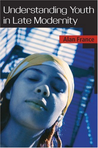 Cover for Alan France · Understanding Youth in Late Modernity (Hardcover Book) (2007)