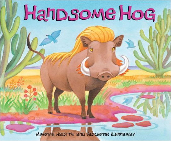 African Animal Tales: Handsome Hog - African Animal Tales - Mwenye Hadithi - Livros - Hachette Children's Group - 9780340970355 - 1 de julho de 2010