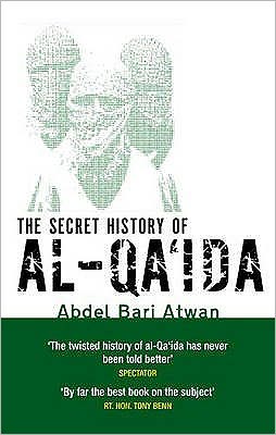 Cover for Abdel-Bari Atwan · The Secret History Of Al-Qa'ida (Paperback Book) (2007)