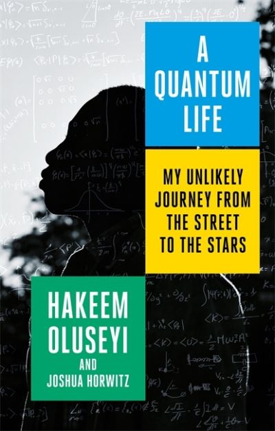 Cover for Hakeem Oluseyi · A Quantum Life: My Unlikely Journey from the Street to the Stars (Paperback Book) (2021)