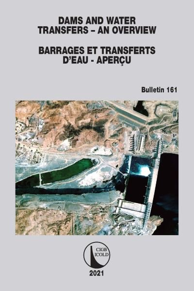 Cover for Cigb Icold · Dams and Water Transfers – An Overview / Barrages et Transferts d’Eau - Apercu - ICOLD Bulletins Series (Pocketbok) (2021)