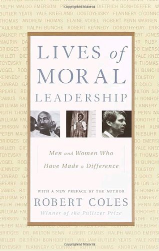 Cover for Robert Coles · Lives of Moral Leadership: men and Women Who Have Made a Difference (Pocketbok) [Reprint edition] (2001)