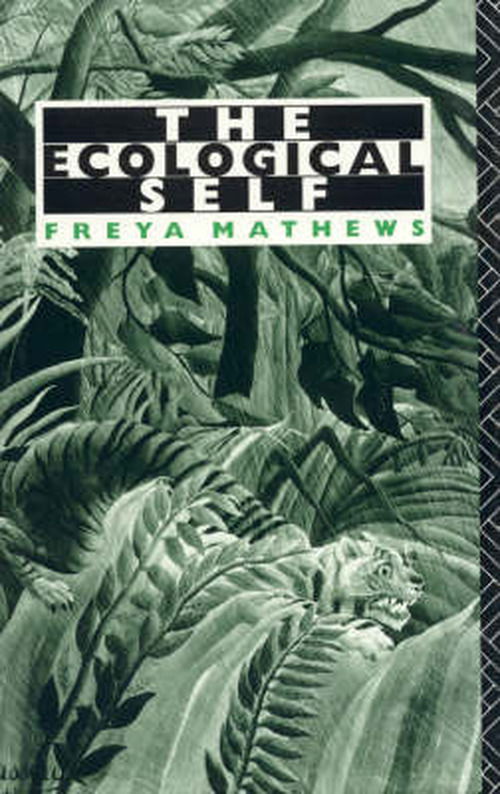 Cover for Freya Mathews · The Ecological Self (Hardcover Book) (1991)