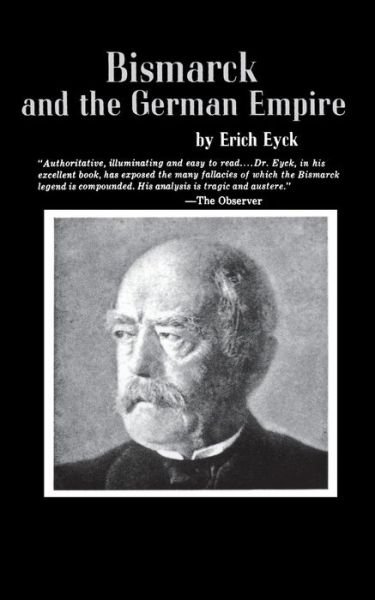 Cover for Erich Eyck · Bismarck and the German Empire (Paperback Book) [1st edition] (2024)