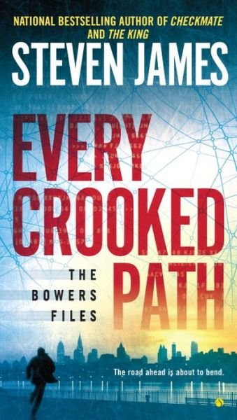 Cover for Steven James · Every Crooked Path: The Bowers File (Paperback Bog) (2015)