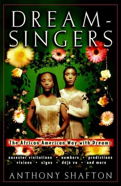 Cover for Anthony Shafton · Dream-singers: the African American Way with Dreams (Gebundenes Buch) (2001)