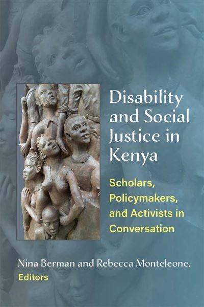 Cover for Nina Berman · Disability and Social Justice in Kenya: Scholars, Policymakers, and Activists in Conversation (Hardcover Book) (2022)