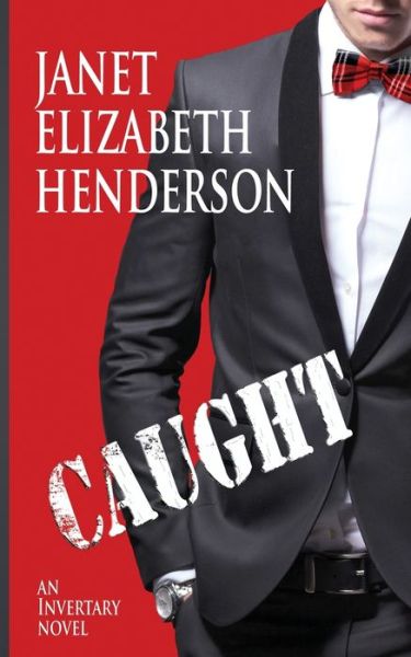 Cover for Janet Elizabeth Henderson · Caught: Romantic Comedy - Invertary (Paperback Book) (2019)