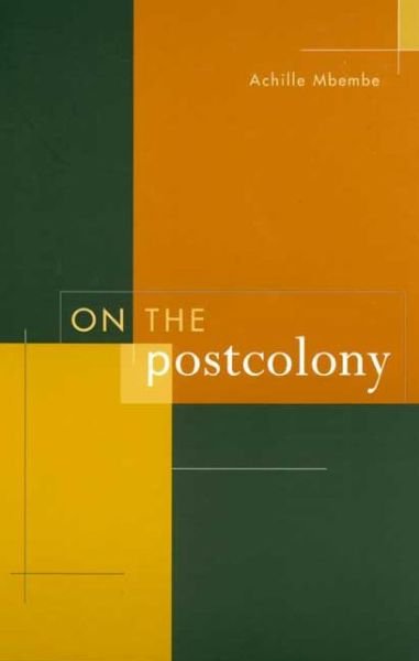 Cover for Achille Mbembe · On the Postcolony - Studies on the History of Society and Culture (Pocketbok) (2001)