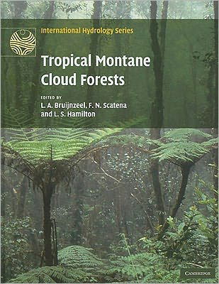 Tropical Montane Cloud Forests: Science for Conservation and Management - International Hydrology Series - L a Bruijnzeel - Bøger - Cambridge University Press - 9780521760355 - 6. januar 2011