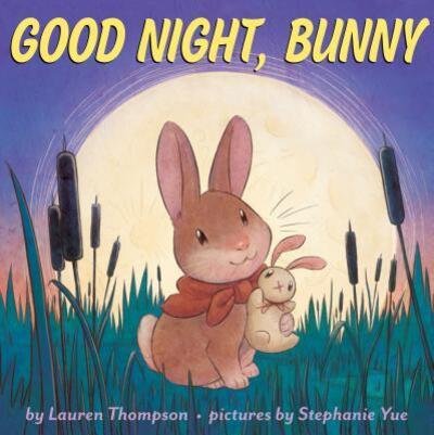 Cover for Lauren Thompson · Good Night, Bunny (Hardcover Book) (2018)