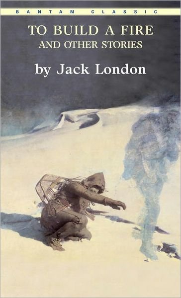 Cover for Jack London · To Build a Fire and Other Stories (Pocketbok) (1986)