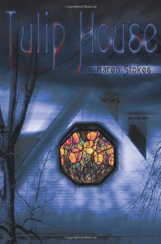 Tulip House - Karen Stokes - Książki - iUniverse, Inc. - 9780595330355 - 17 września 2004