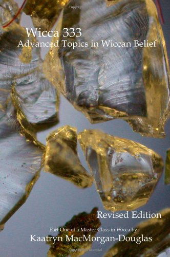 Cover for Kaatryn Macmorgan-douglas · Wicca 333: Advanced Topics in Wiccan Belief (Paperback Book) [2nd edition] (2007)