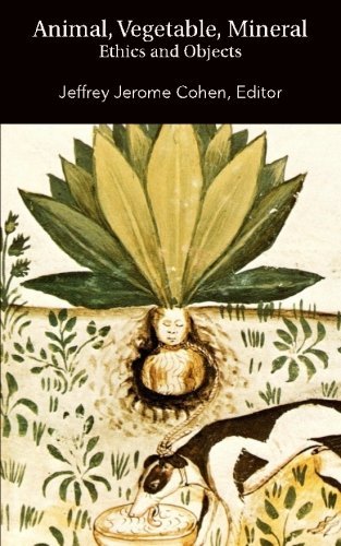 Animal, Vegetable, Mineral: Ethics and Objects - Cohen, Jeffrey Jerome (George Washington University, USA) - Kirjat - Punctum Books - 9780615625355 - torstai 3. toukokuuta 2012