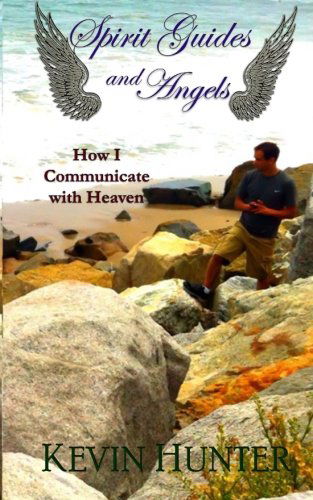 Cover for Kevin Hunter · Spirit Guides and Angels: How I Communicate with Heaven (Paperback Bog) (2013)