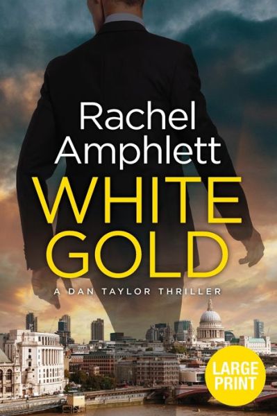 Cover for Rachel Amphlett · White Gold A British spy thriller (Paperback Book) (2018)