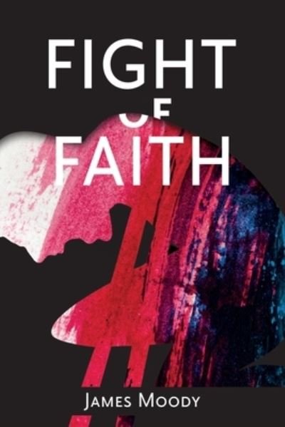 Cover for James Moody · Fight of Faith (Paperback Bog) (2021)