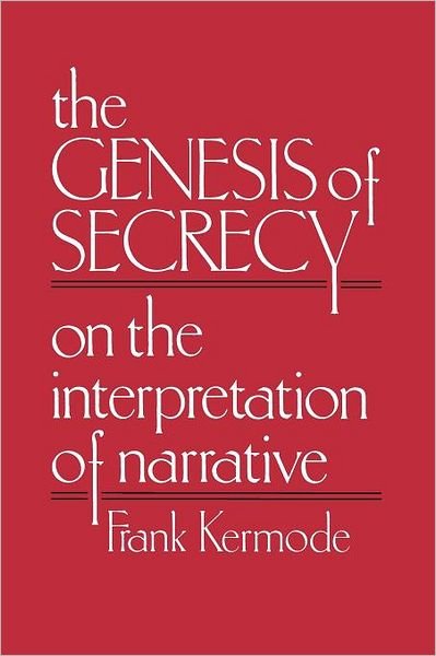 Cover for Frank Kermode · The Genesis of Secrecy: On the Interpretation of Narrative - The Charles Eliot Norton Lectures (Paperback Bog) (1980)