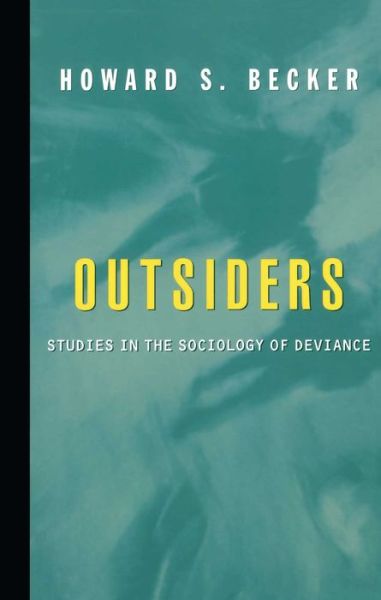 Cover for Howard S Becker · Outsiders (Paperback Book) [Ed edition] (1997)