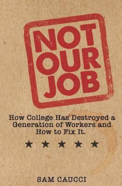 Cover for Sam Caucci · Not Our Job (Paperback Book) (2015)