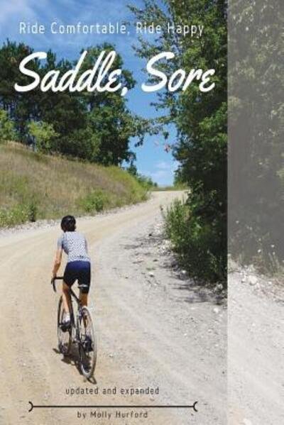 Cover for Molly Hurford · Saddle, Sore : Ride Comfortable, Ride Happy (Paperback Book) (2016)