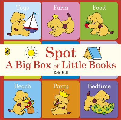 Spot: A Big Box of Little Books - Spot - Eric Hill - Kirjat - Penguin Random House Children's UK - 9780723296355 - torstai 3. syyskuuta 2015