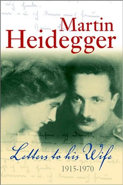 Cover for Martin Heidegger · Letters to his Wife: 1915 - 1970 (Hardcover Book) (2008)