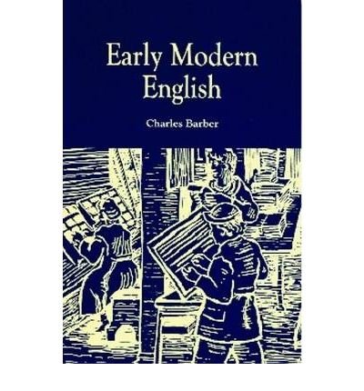 Early Modern English - Charles Barber - Bøger - Edinburgh University Press - 9780748608355 - 24. april 1997