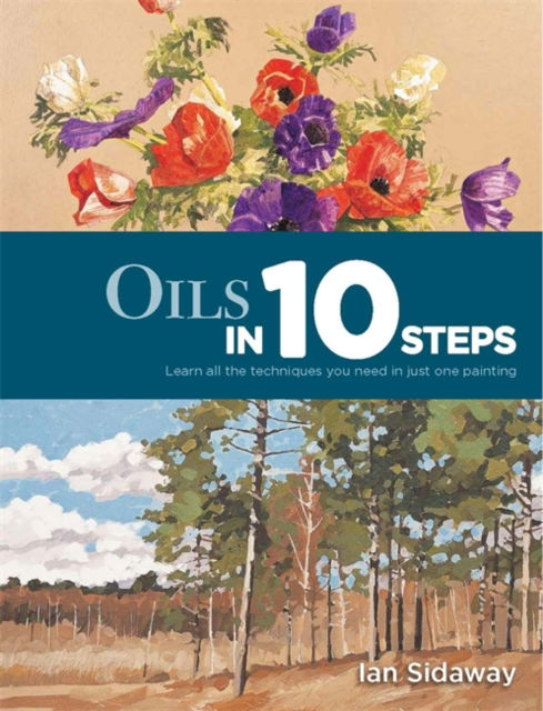 Cover for Ian Sidaway · Oils in 10 Steps - In 10 Steps (Paperback Book) (2016)