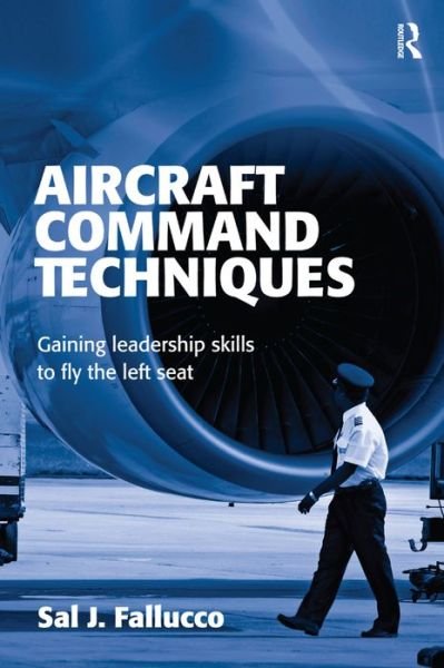 Cover for Sal J. Fallucco · Aircraft Command Techniques: Gaining Leadership Skills to Fly the Left Seat (Paperback Book) [New edition] (2002)