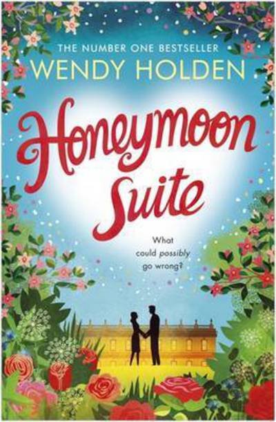 Cover for Wendy Holden · Honeymoon Suite (Paperback Book) (2017)
