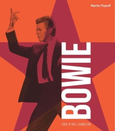 David Bowie: Rock 'n' Roll Chameleon - Martin Popoff - Bücher - Quarto Publishing Group USA Inc - 9780760389355 - 3. Oktober 2024