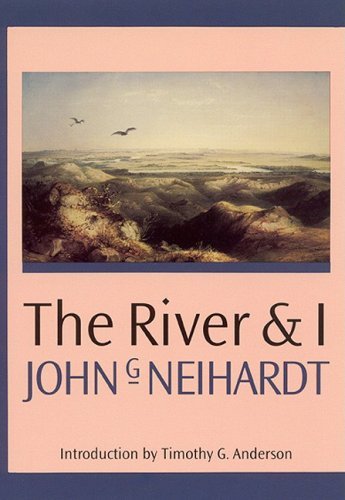Cover for John G. Neihardt · The River and I (Gebundenes Buch) [Landmark edition] (1992)