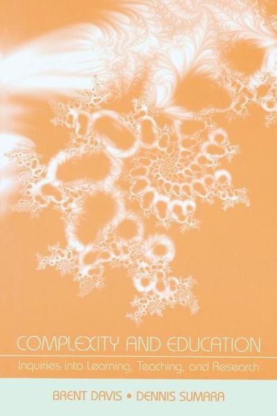 Cover for Brent Davis · Complexity and Education: Inquiries Into Learning, Teaching, and Research (Taschenbuch) (2006)