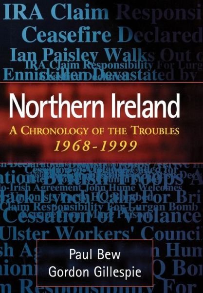 Cover for Paul Bew · Northern Ireland: a Chronology of the Troubles, 1968-1999 (Hardcover Book) [2nd edition] (1999)