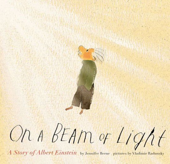 Cover for Jennifer Berne · On a Beam of Light: A Story of Albert Einstein (Inbunden Bok) (2013)