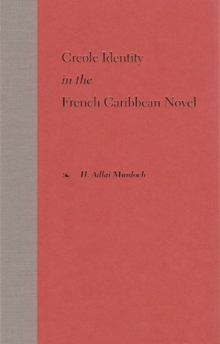 Cover for H. Adlai Murdoch · Creole Identity in the French Caribbean Novel (Hardcover Book) [1st edition] (2001)